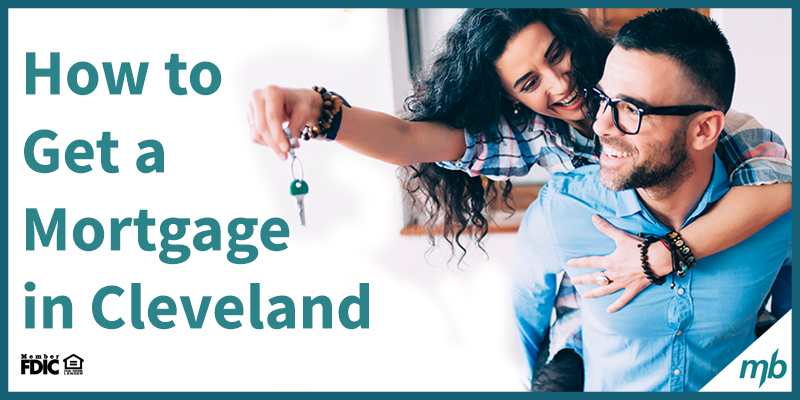 How To Get A Mortgage In Cleveland
