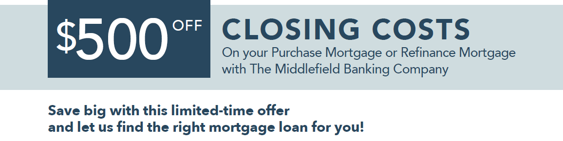 $500 Off Closing Costs Middlefield Bank Mortgage Special 2022